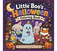 Little Boo's Halloween Coloring Book: Cute & Cozy Spooky Fun for Kids