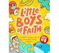 Little Boys of Faith: Christian Bible Verse Coloring Book For Boys Aged 4-8 (Bible Verse Coloring for Boys)