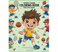 LITTLE BOY'S SPORTS COLORING BOOK: Livre de Coloriage Sport pour Garçons - Football, Basket, Boxe, Baseball et Autres Sports - Activités Créatives pour Enfants