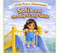 Little Brave Adventures: Sofia and the Big Scary Slide