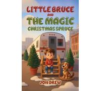 Little Bruce and the Magic Christmas Spruce (Little Bruce Books)