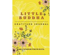 Little Buddha Gratitude Journal: Daily Wisdom for 90 days