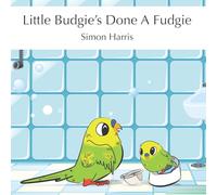 Little Budgie's Done A Fudgie