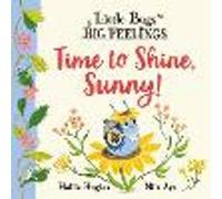 Little Bugs Big Feelings: Time to Shine, Sunny