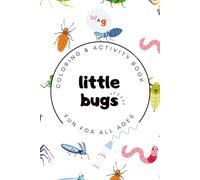 Little Bugs Grab & Go Coloring & Activity Book: Screen-Free Fun for Kids | Cute Insects, Mazes, and Puzzles for Creative Learning Ages 3-8 | 6"x9" ... (Grab & Go Size Coloring & Activity Books)