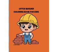 LITTLE BUILDER COLORING BUUK FOR KIDS