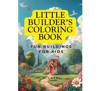 Little Builder's Coloring Book: Fun Buildings For Kids