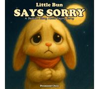 Little Bun Says Sorry: A Bedtime Story About Saying Sorry