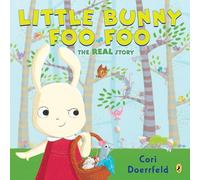 Little Bunny Foo Foo: The Real Story