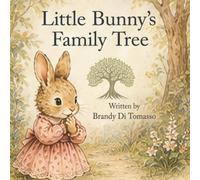 Little Bunny's Family Tree (Little Bunny's Adventures)