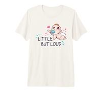 Little But Loud Funny Baby Quote Cute Newborn Humor Premium T-Shirt
