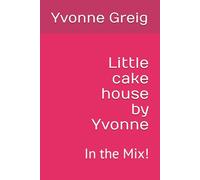 Little cake house by Yvonne: In the mix !