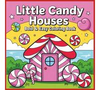 Little Candy Houses bold and easy Coloring Book