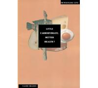 LITTLE CARBOHYDRATE: BETTER HEALTH?