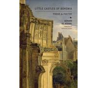 Little Castles of Bohemia: Prose and Poetry