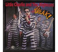 LITTLE CHARLIE & NIGHTCATS - Big Break [VINYL]