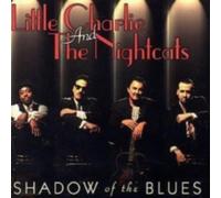 LITTLE CHARLIE & THE NIGHTCATS: SHADOW OF THE BLUES - CD