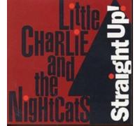 LITTLE CHARLIE & THE NIGHTCATS: STRAIGHT UP - CD
