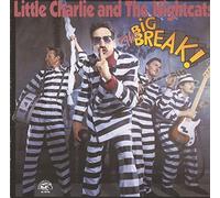 Little Charlie & The Nightcats - The Big Break