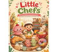 Little Chefs: 60 Kawaii Kitchen & Food Coloring Pages - Creative Coloring Book for Kids Ages 5-9 (Little Explorers)