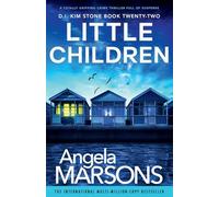 Little Children: A totally gripping crime thriller full of suspense: 22 (Detective Kim Stone)