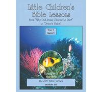 Little Children's Bible Lessons Year 3 Quarter 3
