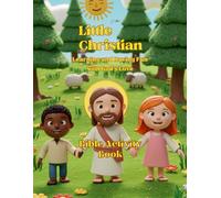 Little Christian: Learning and Having Fun with God’s Love