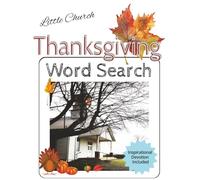 Little Church Thanksgiving Word Search Book: 50 Easy to Read Puzzles | Great for Teens, Adults, and Senior Adults | Includes Bonus Devotion