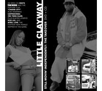 LITTLE CLAYWAY - Still Movin' Independently - The Takeover [CD + DVD]