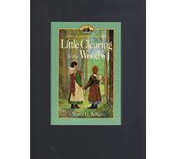 Little Clearing in the Woods (Little House Chapter Books: The Caroline Years)