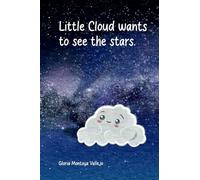 Little Cloud wants to see de stars: A bedtime story
