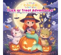 Little Color Questers Trick or Treat Adventures!: Unicorn, Mermaid & Dragon Coloring book for kids! (Spooky Boo!)