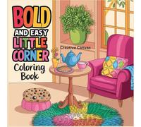 Little Corner : Bold and Easy Coloring Book for Adults and Teens: Cute Designs of Cozy Hygge Spaces, Stress Relief Simple Unwind (Bold and Easy, Cute and Cozy Coloring Books)