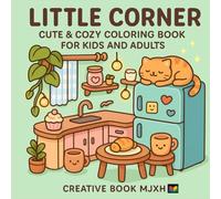 Little Corner: Cozy & Cute Coloring Book for Teens and Adults - Relaxing Hygge-Inspired Spaces to Color and Unwind: Cozy Spaces Coloring