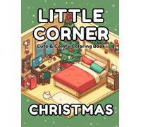 Little Corner Cute & Comfy Coloring Book Christmas: 40 Images | 8.5x11 | Trees, Festive Scenes, Decorations, Tranquil | Mindful Coloring and Stress Relief
