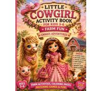 Little Cowgirl Activity Book for Kids 3-6: Farm Fun - Emma’s Adventures (Emma Cowgirl)