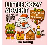 Little Cozy Advent - Cute Advent Calendar Coloring Book for Kids & Adults