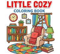 Little Cozy Coloring Book: Bold & Easy Cozy Spaces Cute Aesthetic Rooms, Relaxing Corners, Home Decor Scenes for Stress Relief Coloring for Adults & Teens