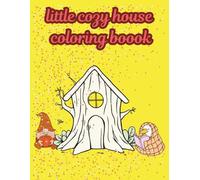 little cozy house coloring book