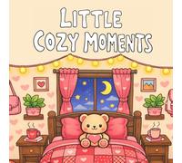 Little Cozy Moments ( premium quality paper) (Cozy Books)