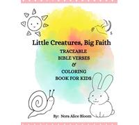 Little Creatures, Big Faith: Traceable Bible Verses & Coloring Book for Kids