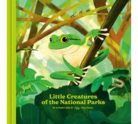 Little Creatures of the National Parks : An Alphabet Book