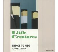 LITTLE CREATURES - Things To Hide - Vinyl Record 7 - N3z