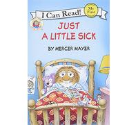 Little Critter: Just a Little Sick (My First I Can Read)
