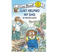 Little Critter: Just Helping My Dad (My First I Can Read)