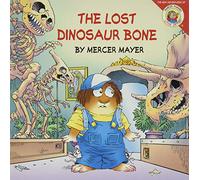 Little Critter: The Lost Dinosaur Bone