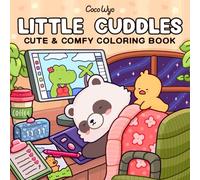 Little Cuddles: Coloring Book for Adults and Teens Featuring Cute Animal Friends for Relaxation (Cozy & Cute Coloring)