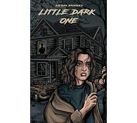 Little Dark One: A gripping and twisted family thriller