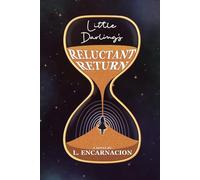 Little Darling's Reluctant Return (Somewhen Series)