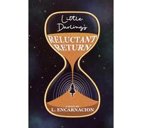 Little Darling's Reluctant Return (Somewhen Series)